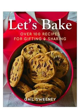 【预售】让我们一起烘焙：100 多种适合赠送和分享的食谱 Over 100 Recipes for Gifting and Sharing 原版英文生活美食图书