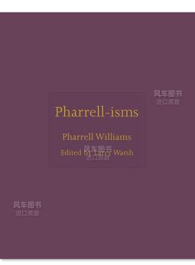 【现货】菲董派（Pharrell Williams 法瑞尔·威廉姆斯） Pharrell-isms英文音乐原版图书外版进口书籍Larry Warsh