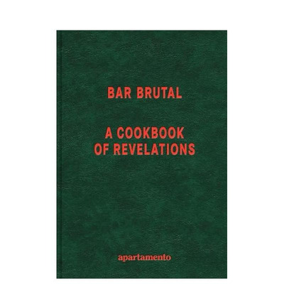 【预售】Bar Brutal：巴塞罗那地标酒馆 Bar Brutal: A Cookbook of Revelations 原版英文餐饮生活美食