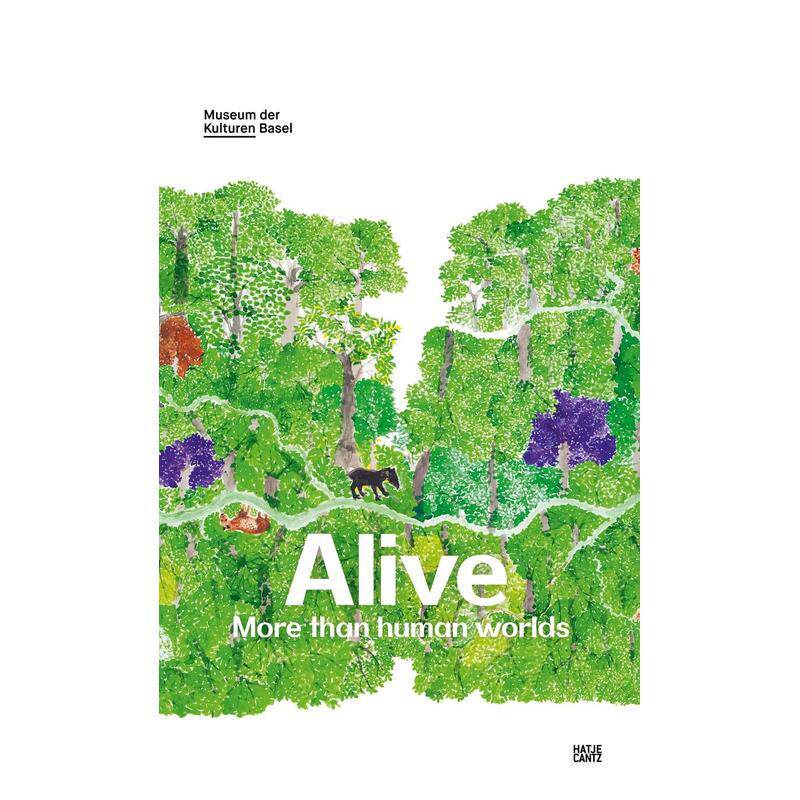 【预售】活着：超越人类的世界 Alive: More Than Human Worlds 原版英文艺术画册画集图书