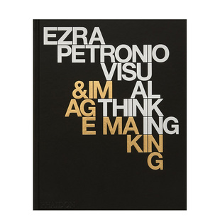综合 Thinking Making Image 英文时尚 预售 伊兹拉·佩特罗尼奥：视觉思维与图像创作 Ezra Petronio 原版 Visual