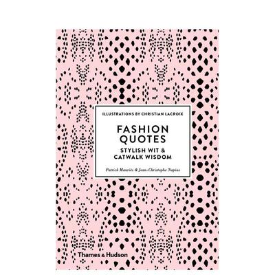 【现货】时尚语录：时尚睿智与T台智慧 Fashion Quotes: Stylish Wit and Catwalk Wisdom 原版英文时尚综合图书