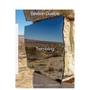 【预售】塞维兰·盖尔帕: 颤动 Séverin Guelpa :Trembling 原版英文艺术画册画集