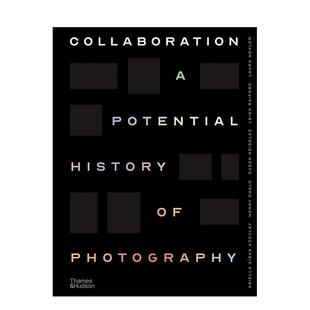 【预售】合作的显影:摄影史的另类叙事 Collaboration 原版英文摄影作品集图书
