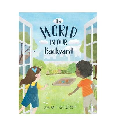 【预售】后院世界 World in Our Backyard 英文原版儿童绘本故事书3-6岁进口英语启蒙读物书籍 动物/生态/环保