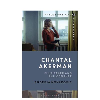 【现货】香特尔·阿克曼：电影哲人 Chantal Akerman : Filmmaker and Philosopher 原版英文生活图书书籍