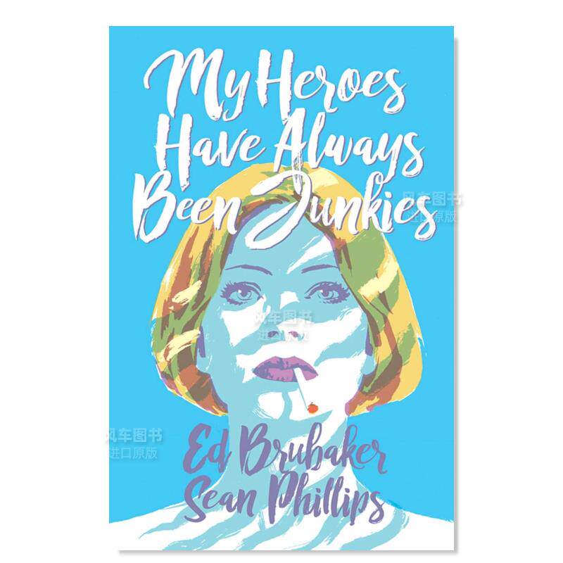【现货】我心目中的英雄总是瘾君子 My Heroes Have Always Been Junkies 英文漫画书原版进口美漫漫画书籍 Image Comics