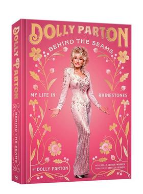【预售】时装背后：我闪闪发光的生活 美国乡村音乐教母Dolly Parton Behind the Seams 原版英文时尚