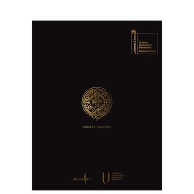 【预售】共同解构： 考古与现代 Unbuild Together: Archaism vs. Modernity 原版英文建筑设计