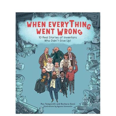 【预售】当一切都出错时 10 Real Stories of Inventors Who Didn't Give Up! 原版英文儿童绘本图书书籍