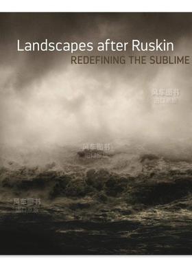 【预售】罗斯金后的风景：灾难性崇高 Landscapes After Ruskin: Redefining the Sublime英文艺术原版图书进口书籍Sternfeld, Jo