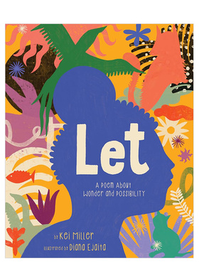 【现货】容许：奇迹与可能性 诗歌插画集 Let: A Poem About Wonder and Possibility 英文原版儿童绘本图画书 Kei Miller