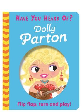 【预售】你听说过：多莉帕顿 人物传记互动机关书 【Have You Heard Of】 Dolly Parton 英文原版儿童绘本英语启蒙图画书进口童书
