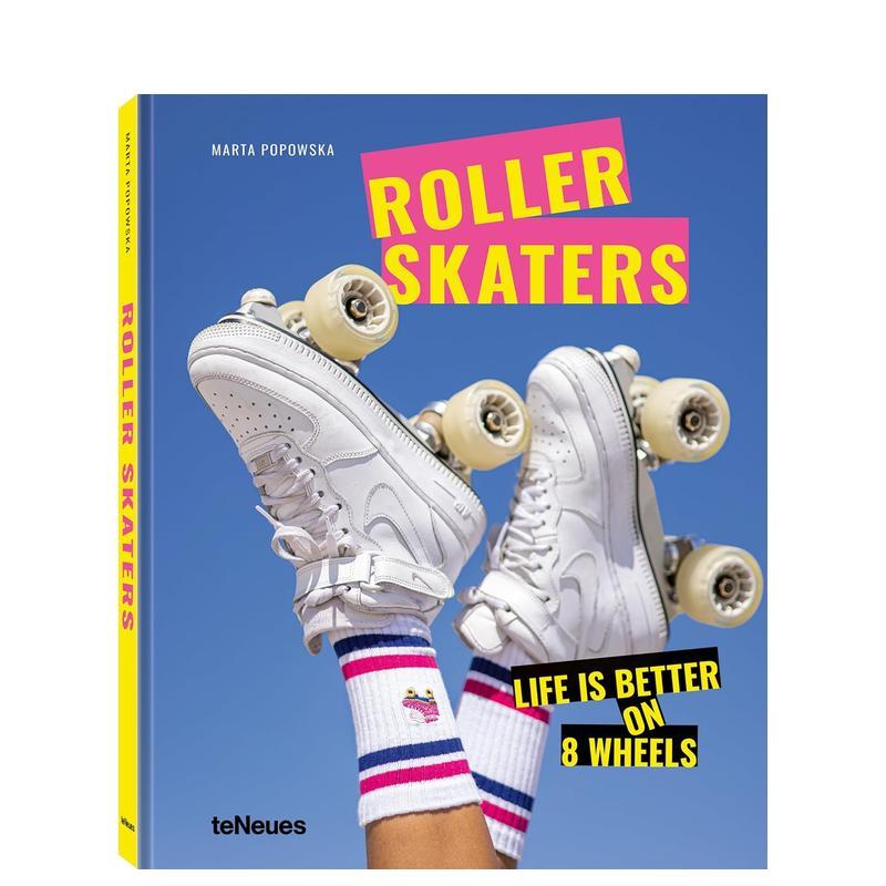 【现货】Rollerskaters : Life is Better on 8 Wheels，生活因轮滑更美好 英文摄影集 综合作品原版图书外版进口书 teNeues Verl