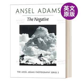Negative 安塞尔·亚当斯摄影系列2 安塞尔·亚当斯：底片 进口摄影艺术指南 摄影作品集书籍 英文原版 The Adams Ansel 预售