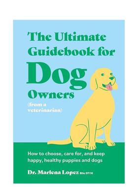 【预售】犬类养护指南 The Ultimate Guidebook for Dog Owners 原版英文生活综合图书书籍