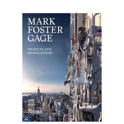 【预售】马克.福斯特.盖奇项目和挑衅 Mark Foster Gage: Projects and Provocations 原版英文建筑设计图书