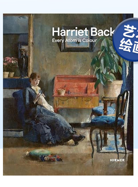 【现货】哈丽雅特·巴克尔：每个微粒都有颜色 Hariet Backer:Every Atom Is Colour 英文艺术绘画作品集原版进口图书肖像/静物画