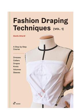 【现货】时尚立体剪裁技巧 卷一：循序渐进的基础课程 Fashion Draping Techniques 原版英文服装设计图书