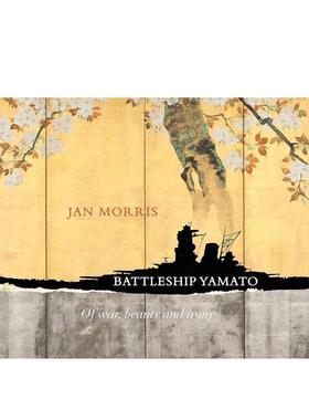 【预售】大和号战列舰：战争、美与反讽 Battleship Yamato:Of War， Beauty and Irony 原版英文艺术画册画集图书书籍