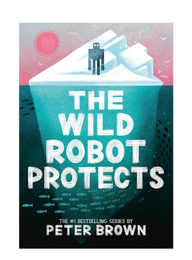 【预售】荒野机器人保护 The Wild Robot Protects 梦工厂动画新片 凯迪克奖得主Peter Brown 英文儿童小说动画电影原著原版图书