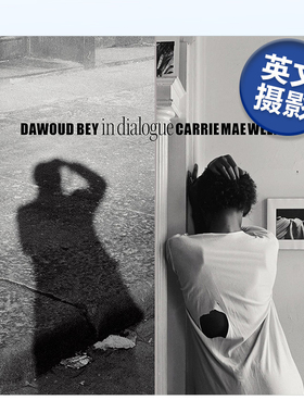 【现货】Dawoud Bey 和 Carrie Mae Weems：在对话中 Dawoud Bey & Carrie Mae Weems: In Dialogue 英文原版进口外版图书