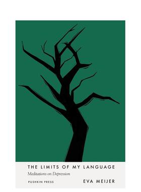 【预售】The Limits of My Language: Meditations of Depression: Meditations on Depression，语言的局限:忧郁症的沉思图书
