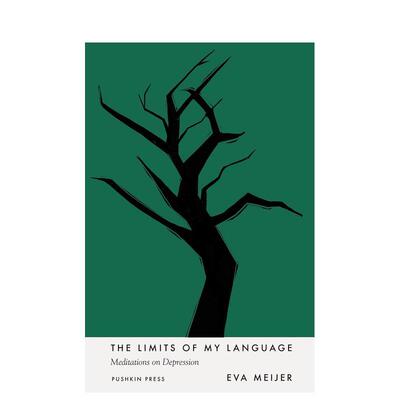 【预售】The Limits of My Language: Meditations of Depression: Meditations on Depression，语言的局限:忧郁症的沉思图书