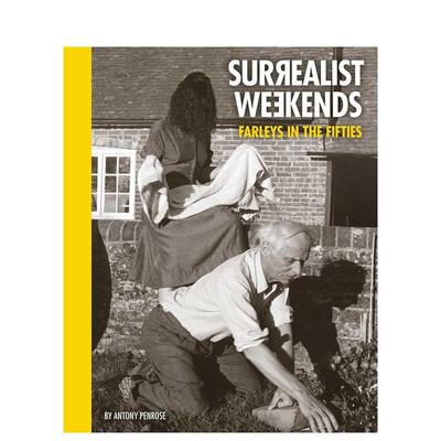 【预售】超现实主义周末：五十年代的法利庄园 Surrealist Weekends:Farleys in the Fifties 原版英文艺术画册画集图书书籍