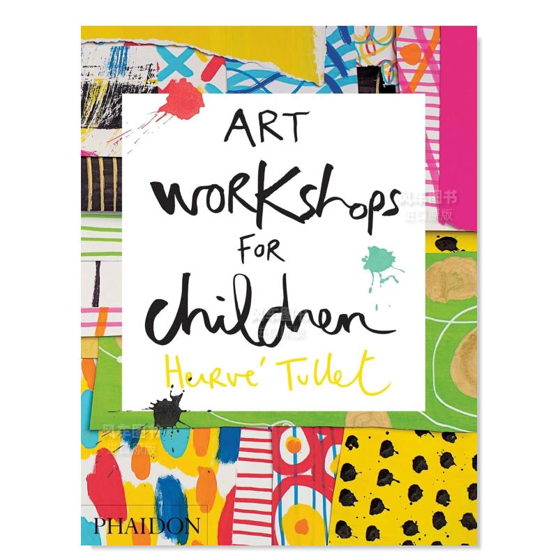 【现货】儿童艺术工作坊 【Herve Tullet】Art Workshops for Children 英文原版进口图书外版书籍 书籍/杂志/报纸 艺术类原版书 原图主图