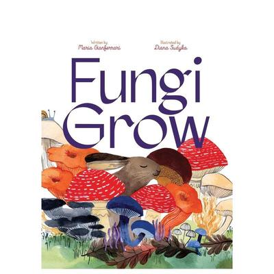 【现货】真菌生长 Fungi Grow 原版英文儿童绘本图书书籍