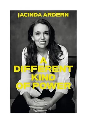 【预售】别样的力量 新西兰前女性总理Jacinda Ardern传记 A Different Kind of Power 原版英文文学传记 进口图书