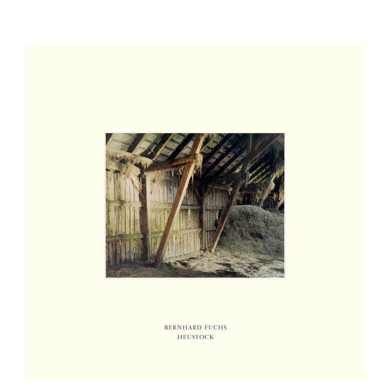 【预售】伯恩哈德·富克斯：干草棚 Bernhard Fuchs: Hayloft 原版英文摄影作品集图书