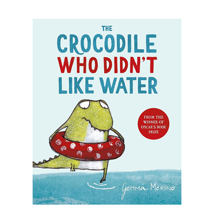 鳄鱼 Merino 进口书籍Gemma 现货 不喜欢水 Like Crocodile The 图书外版 Who Water英文儿童绘本原版 Didn