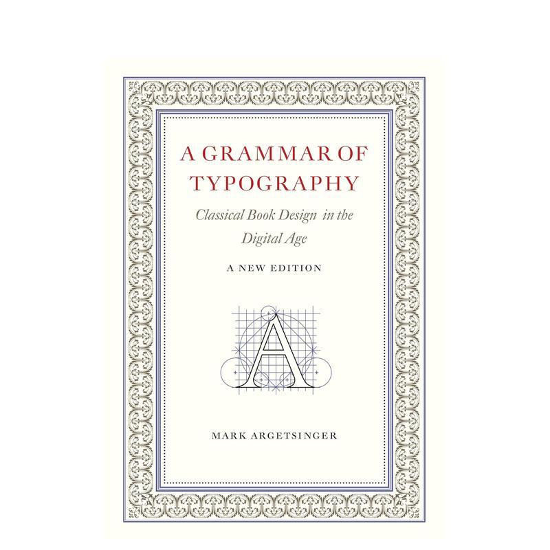 【预售】字体语法:数字时代的经典设计:新版 A Grammar of Typography :Classical Design 原版英文字体图案标志设计