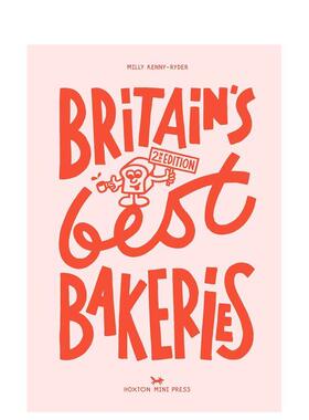 【预售】英国宝藏手工面包店（增订版） Britain's Best Bakeries 原版英文餐饮生活美食 米其林指定面包店E5 Bakehouse图书