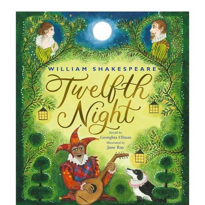 【现货】莎士比亚的第十二夜 William Shakespeare’s Twelfth Night 原版英文儿童绘本