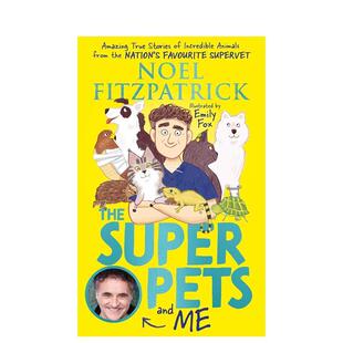 Fitzpatrick Superpets 英文原版 and Noel 预 售 超级宠物 还有我 儿童知识科普进口图书青少年英语读物课外阅读 The