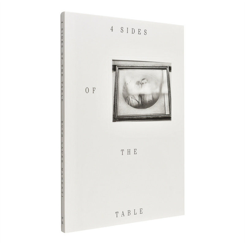 【现货】露丝·劳尔·马南蒂:桌之四维 Ruth Lauer Manenti: 4 Sides of the Table 原版英文摄影作品集图书