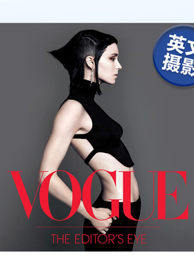 【预售】Vogue the Editor’s Eye Vogue，Vogue杂志编辑的视角 英文原版艺术摄影图书书籍进口