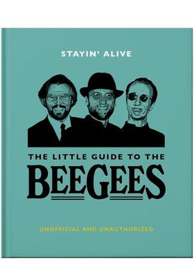 【预售】【The Little Guide to】the Bee Gees: Stayin’ Alive，比吉斯合唱团小书（非官方指南）图书书籍