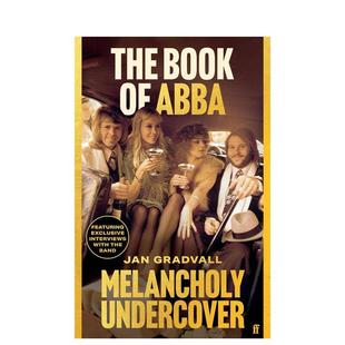 Undercover 英文音乐图书 瑞典乐队ABBA传记 ABBA Book 忧郁卧底 The 原版 Melancholy 预售