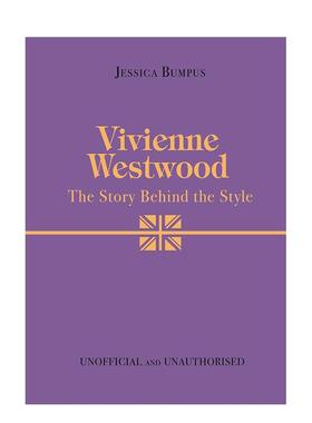 【预售】维维安·韦斯特伍德：风格背后 【The Story Behind the Style】Vivienne Westwood 原版英文时尚设计图书
