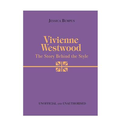【预售】维维安·韦斯特伍德：风格背后 【The Story Behind the Style】Vivienne Westwood 原版英文时尚设计图书