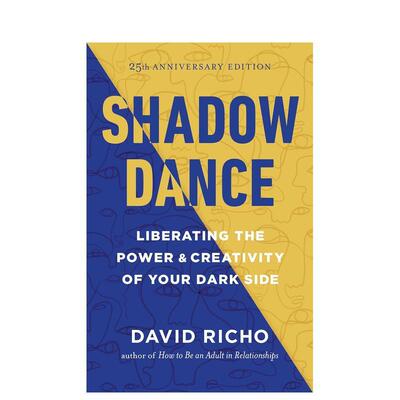 【预售】影舞：释放黑暗面的力量和创造力 Liberating the Power and Creativity of Your Dark Side 原版英文心灵励志图书