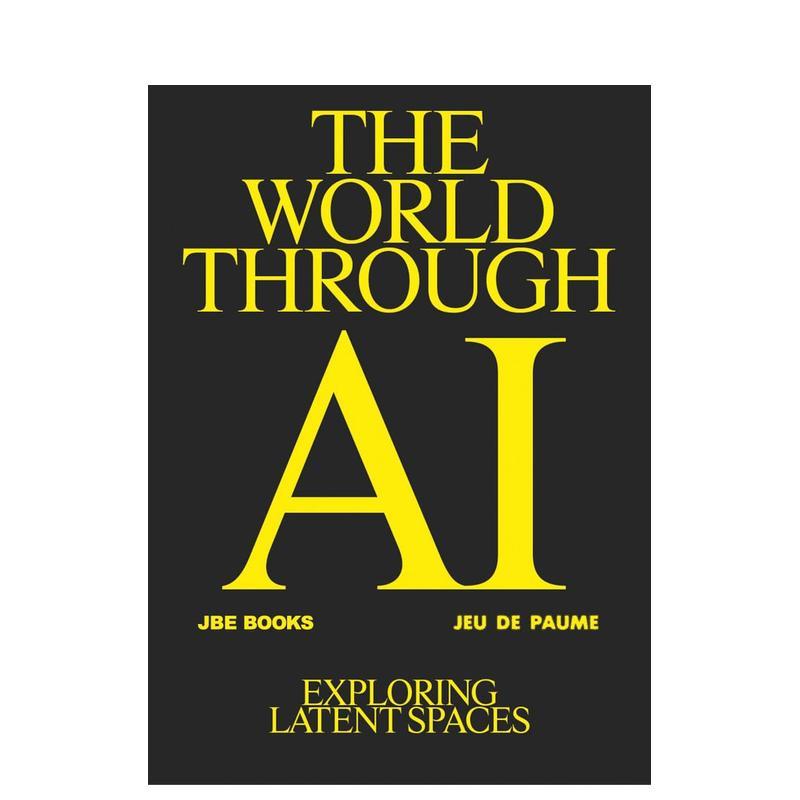 【预售】AI眼中的世界 The World through AI 原版英文艺术画册画集图书书籍