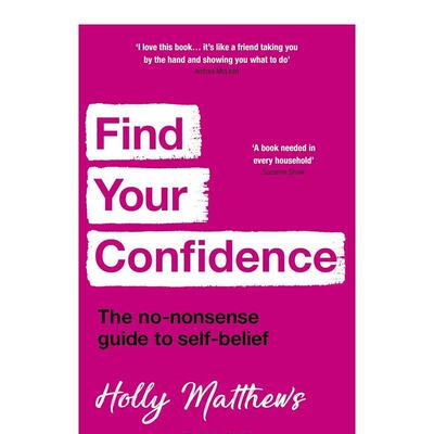 【现货】找回自信：不折不扣的自信指南 Find Your Confidence:The no-nonsense guide to self-belief 原版英文心灵励志图书