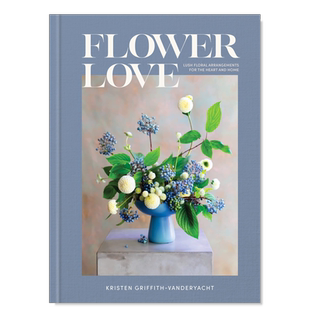 【现货】花之恋:家居&心灵花艺指南  Netflix鲜花大战主持人 Flower Love英文空间与装饰原版图书外版进口书籍Kristen Griffith-V