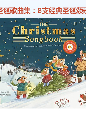 【预售】圣诞歌曲集：8支经典圣诞颂歌 The Christmas Songbook 英文原版儿童绘本故事书3-6岁庆祝节日音乐书籍 Amy Adele