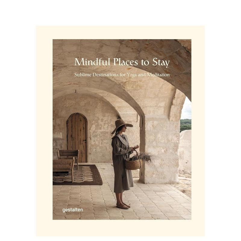 【预售】正念栖息地:瑜伽与冥想圣地 Mindful Places to Stay 英文原版休闲胜地假期旅行摄影集艺术画册书籍 Gestalten